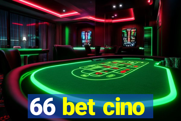 66 bet cino